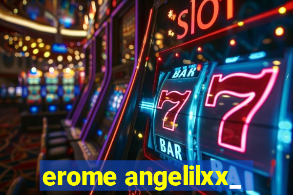 erome angelilxx_